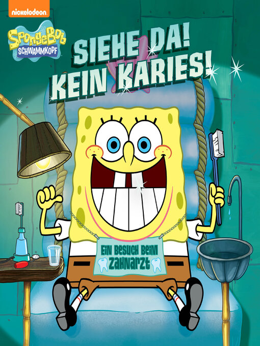 Title details for Siehe Da! Kein Karies! Ein Besuch beim Zahnarzt (Behold, No Cavities! A Visit to the Dentist) by Nickelodeon Publishing - Available